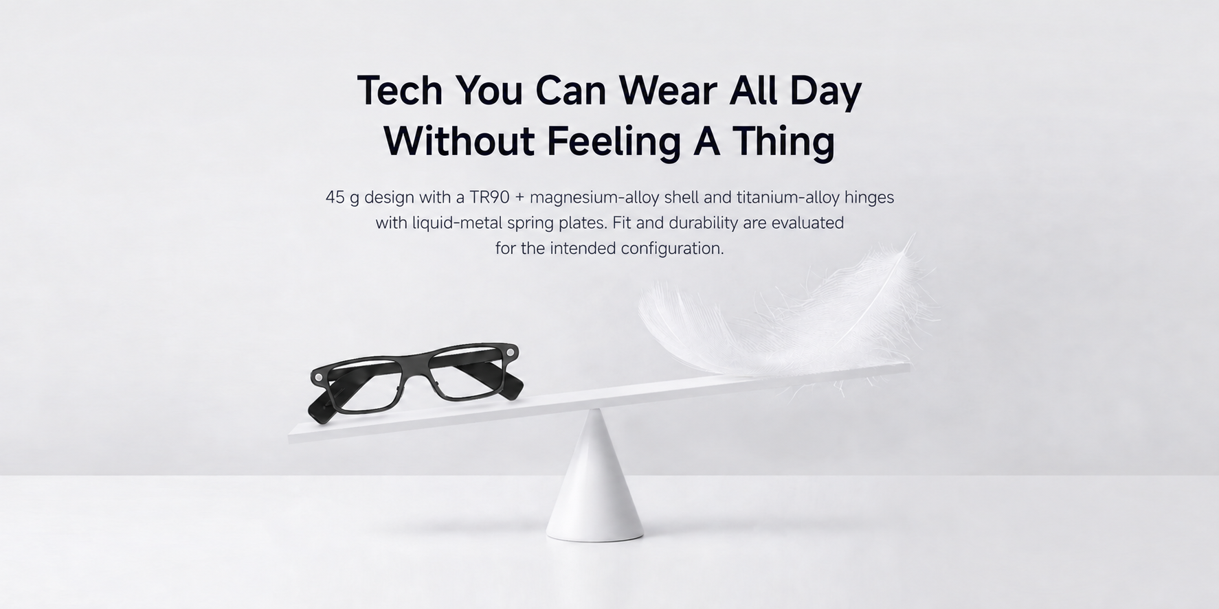 C100 45 g smart glasses balanced against a feather, with a TR90 and magnesium-alloy shell and titanium-alloy hinges with liquid-metal spring plates